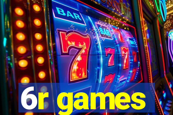 6r games